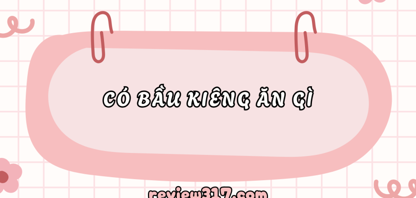 Có bầu kiêng ăn gì? Bí quyết ăn uống an toàn cho mẹ bầu