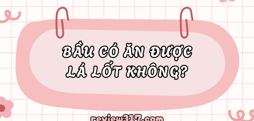 Bầu có ăn được lá lốt không? Tất tần tật từ chuyên gia